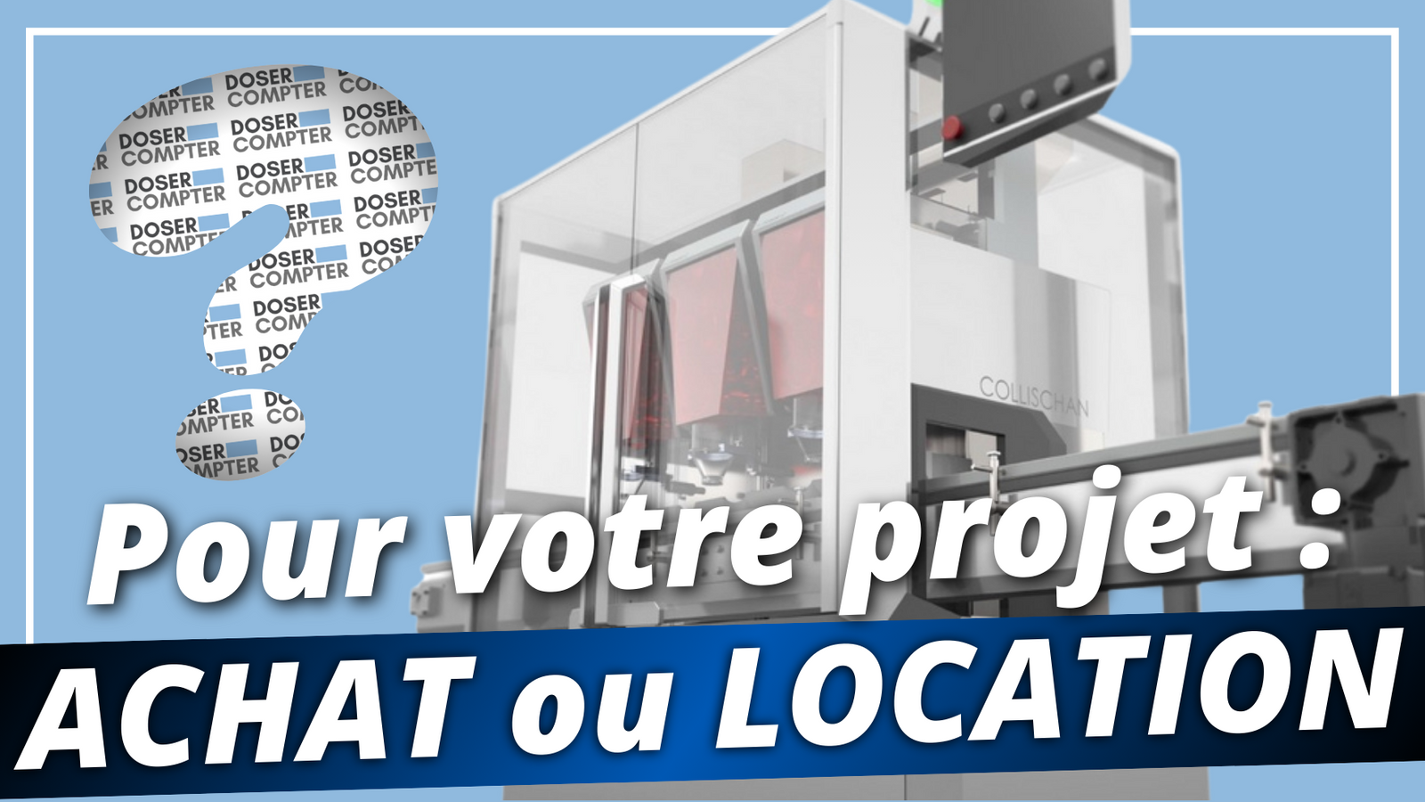 Machine de conditionnement : Achat ou Location (24 à 84 mois) ?
